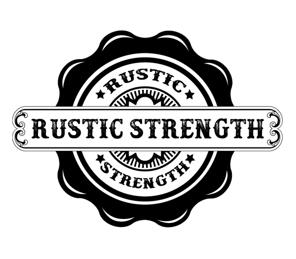 Rustic Strength